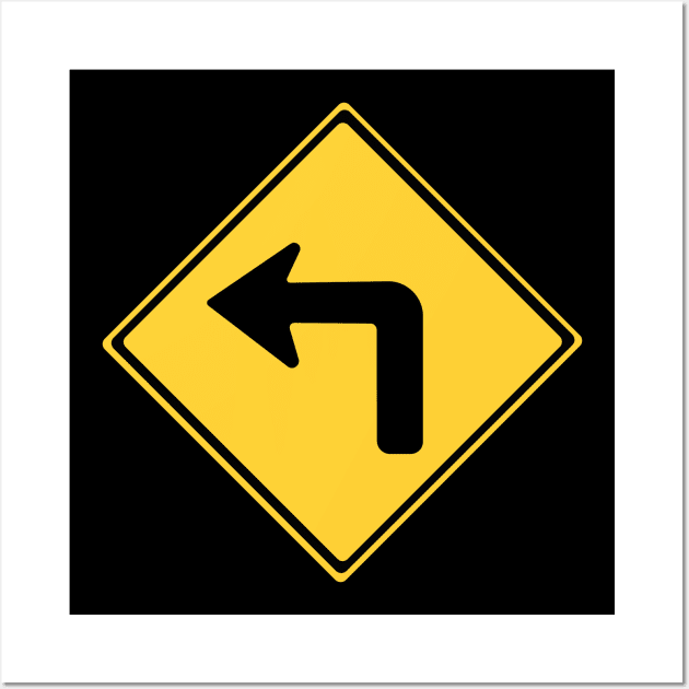 Shape Turn Left Turn Warning Sign Wall Art by DiegoCarvalho